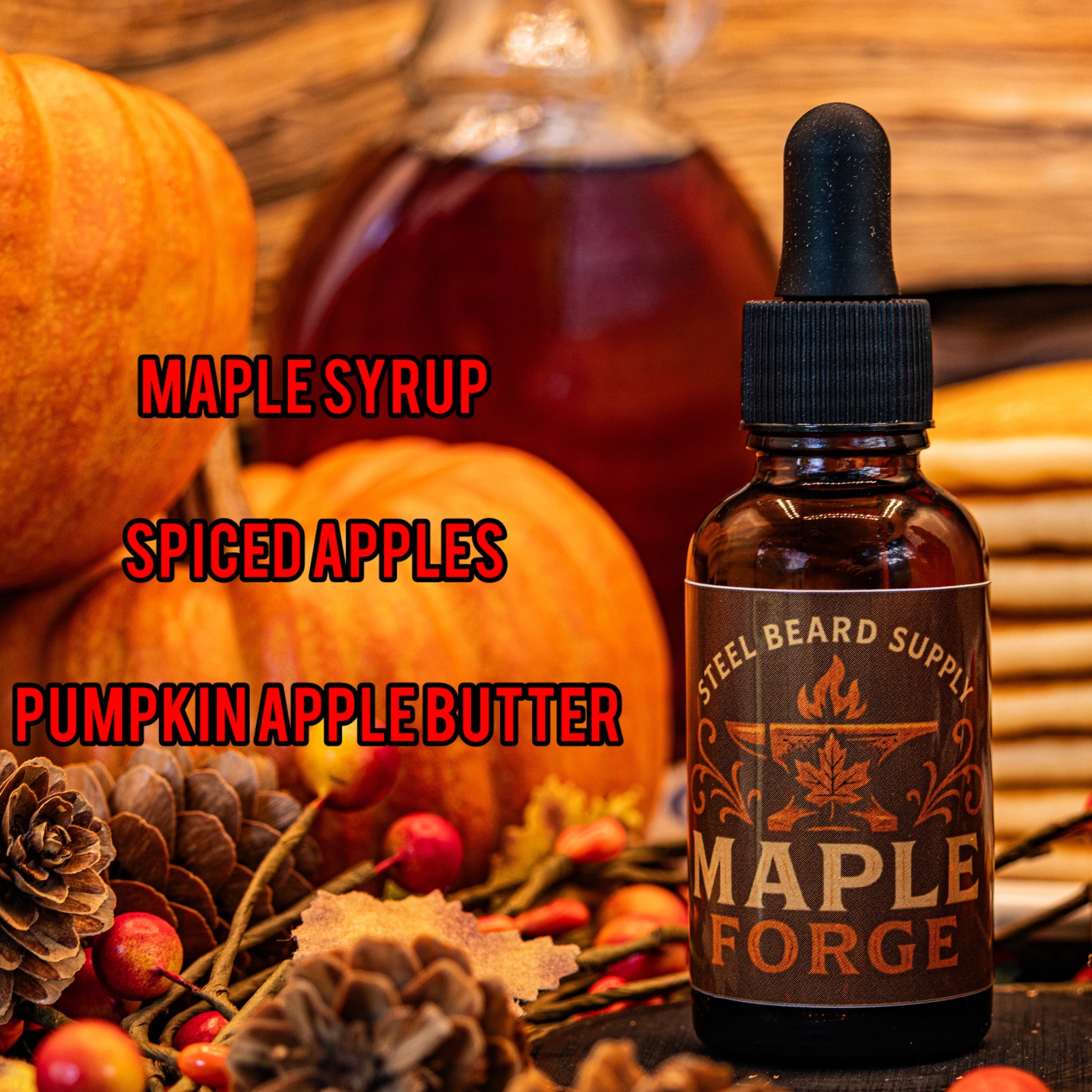 Maple Forge- Beard Oil- Maple Syrup, Spiced Apples, and Pumpkin Apple Butter